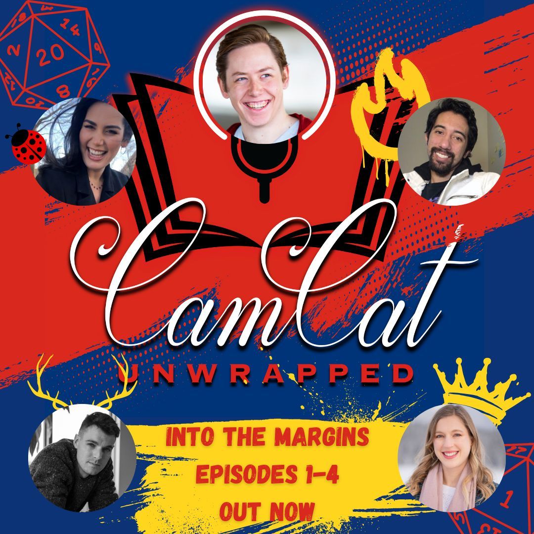 ICYMI - All episodes of our Into the Margins series are now available on CamCat Unwrapped! Join the adventure now as three CamCat authors play out an epic D&D campaign together, available wherever you get your podcasts!