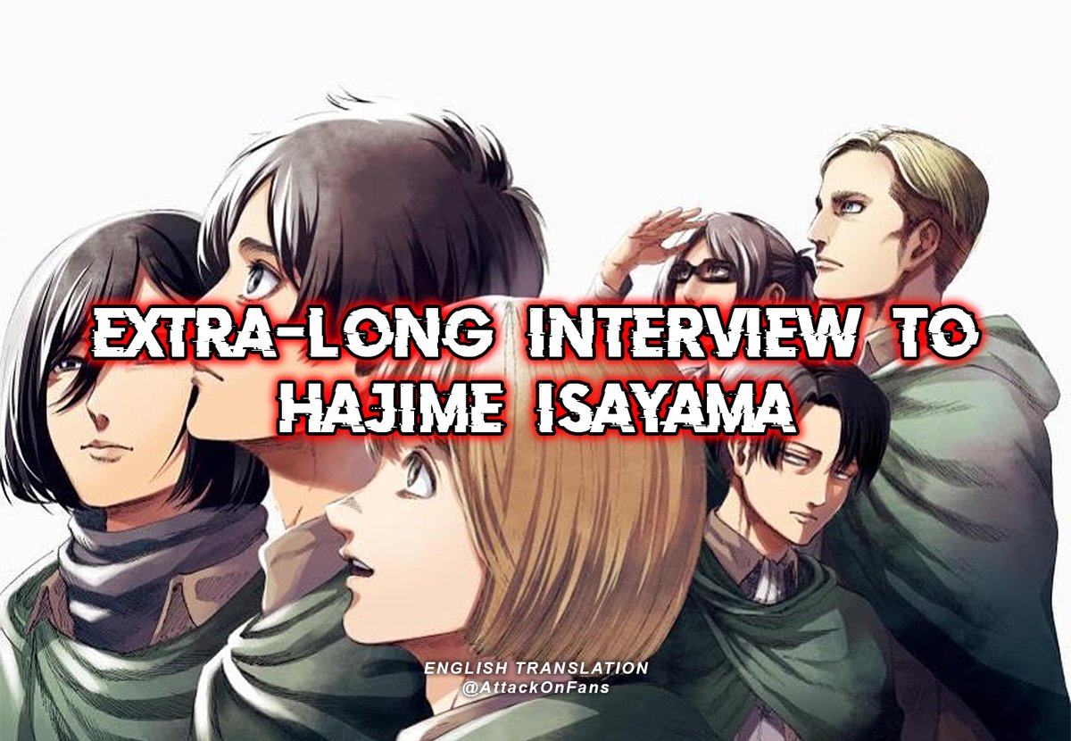 💥 Hajime Isayama ~ INTERVIEW (thread) 💥

Enjoy this new interview from FLY art book! 💯

© English translation <a href="/AttackOnFans/">Attack On Fans</a>

 HERE WE GO ⏬⏬⏬