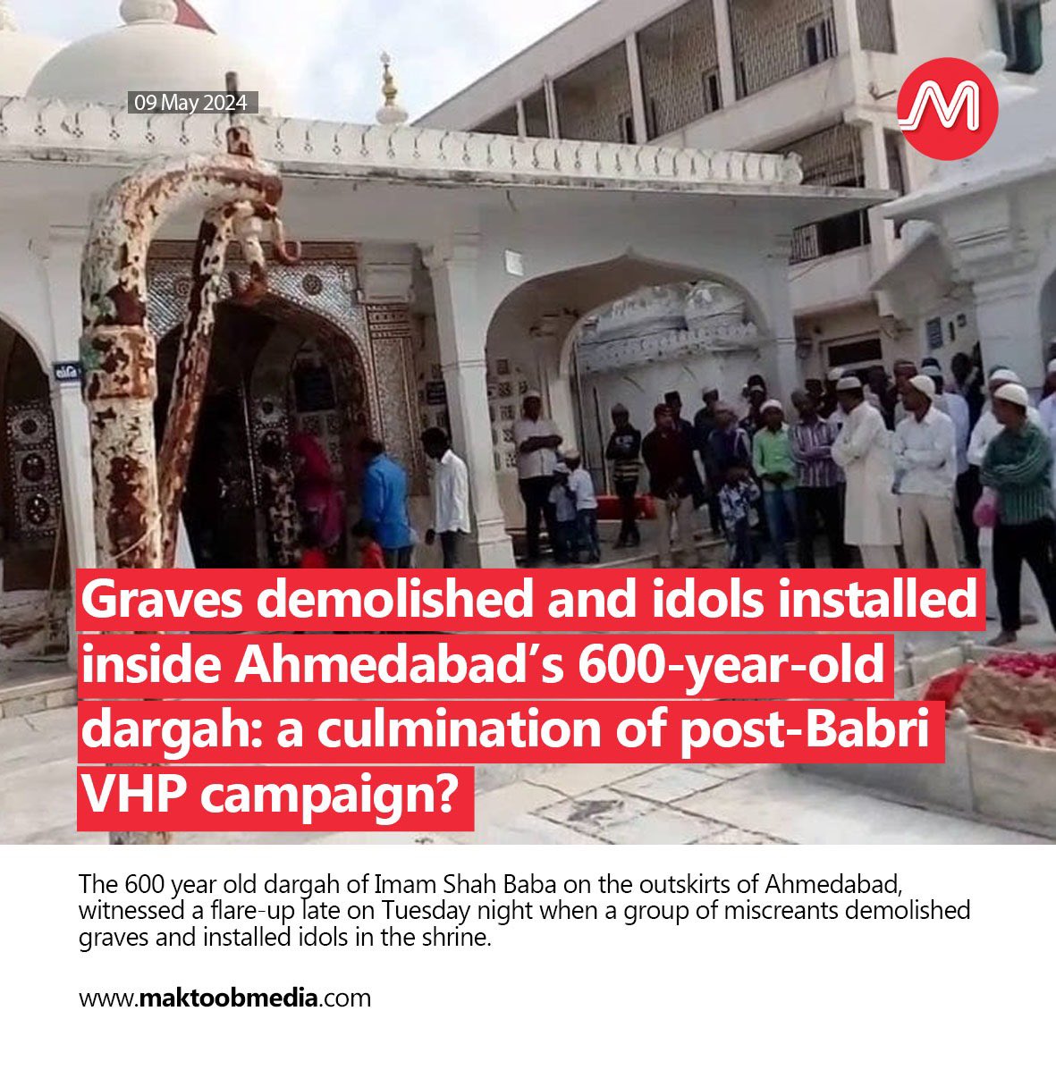 600 year old shrine on Target !

Hindutva extremists desecrated the 600-year-old Sufi saint Imam Shah Bawa’s shrine in Gujarat.