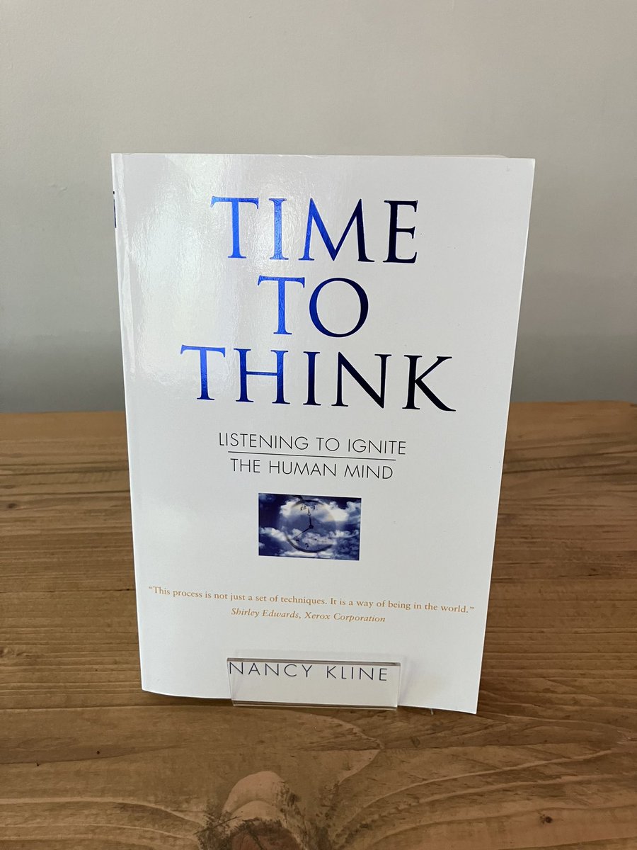 Time for #bookontheshelf and “Time to Think”, authored by #NancyKline - a measured guide to privileging the power of truly listening to your colleagues in order to enact change in the workplace. @rs_network @EducEndowFoundn