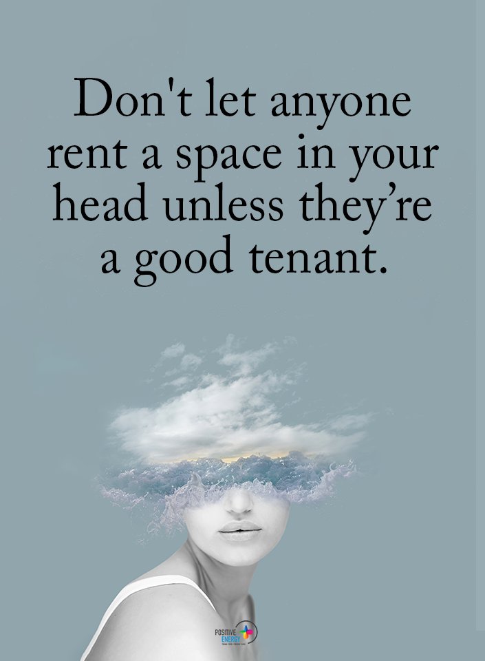 Don't let anyone rent a space in your head unless they're a good tenant. #anorexia #anxiety #anemia #eatingdisorder #recovery #nevergiveup #AlwaysKeepFighting #fibromyalgia #cfsme