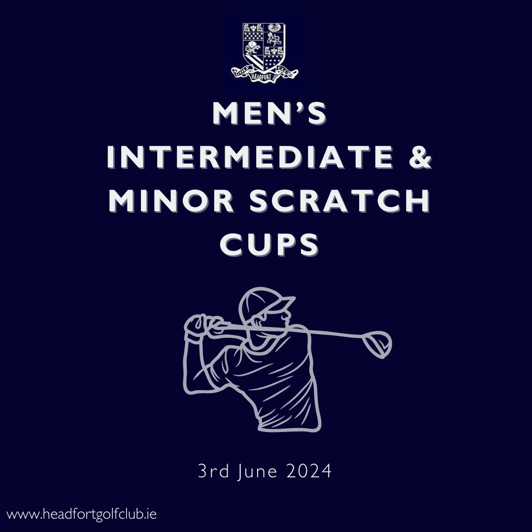 Headfort Golf Club (@headfort_gc) on Twitter photo 📣Men’s Intermediate & Minor Scratch Cups - 3rd June – OId Course⛳
- Intermediate SC HI 8.5-15.5
- Minor SC HI 15.6-26.2
- Visitors €40 / Members €10
Sponsored by <a href="/MMooreCarSales/">Michael Moore VW</a>
Booking available from 10am Mon 13th May at visitors.brsgolf.com/headfort
#HeadfortGolfClub 📣Men’s Intermediate & Minor Scratch Cups - 3rd June – OId Course⛳
- Intermediate SC HI 8.5-15.5
- Minor SC HI 15.6-26.2
- Visitors €40 / Members €10
Sponsored by <a href="/MMooreCarSales/">Michael Moore VW</a>
Booking available from 10am Mon 13th May at visitors.brsgolf.com/headfort
#HeadfortGolfClub
