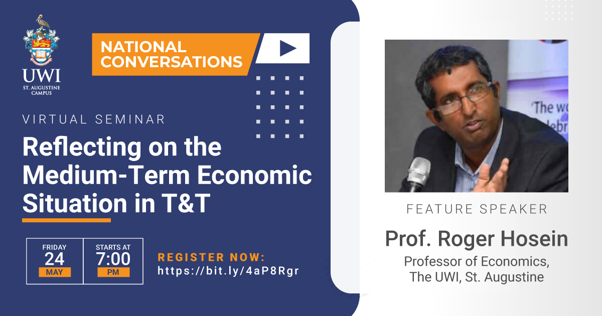 The Trade and Economic Development Unit (TEDU) is hosting a virtual discussion, themed, ‘Reflecting on the Medium-Term Economic Situation in T&T’ on May, 24, 2024 from 7:00pm to 8:30pm. Register here:  bit.ly/UWITEDU