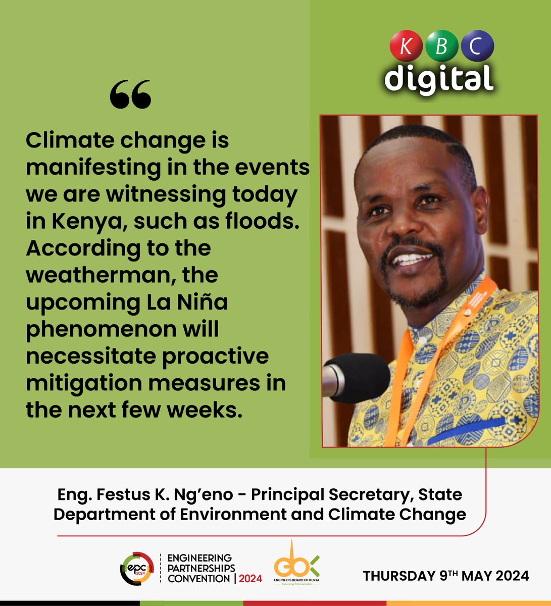 PS Eng. Festus Ng’eno: Climate change is manifesting in the events we are witnessing today in Kenya, such as floods. the upcoming La Niña phenomenon will necessitate proactive mitigation measures in the next few weeks. #EPC2024 #EngineeringAt60 @EngineersBoard
