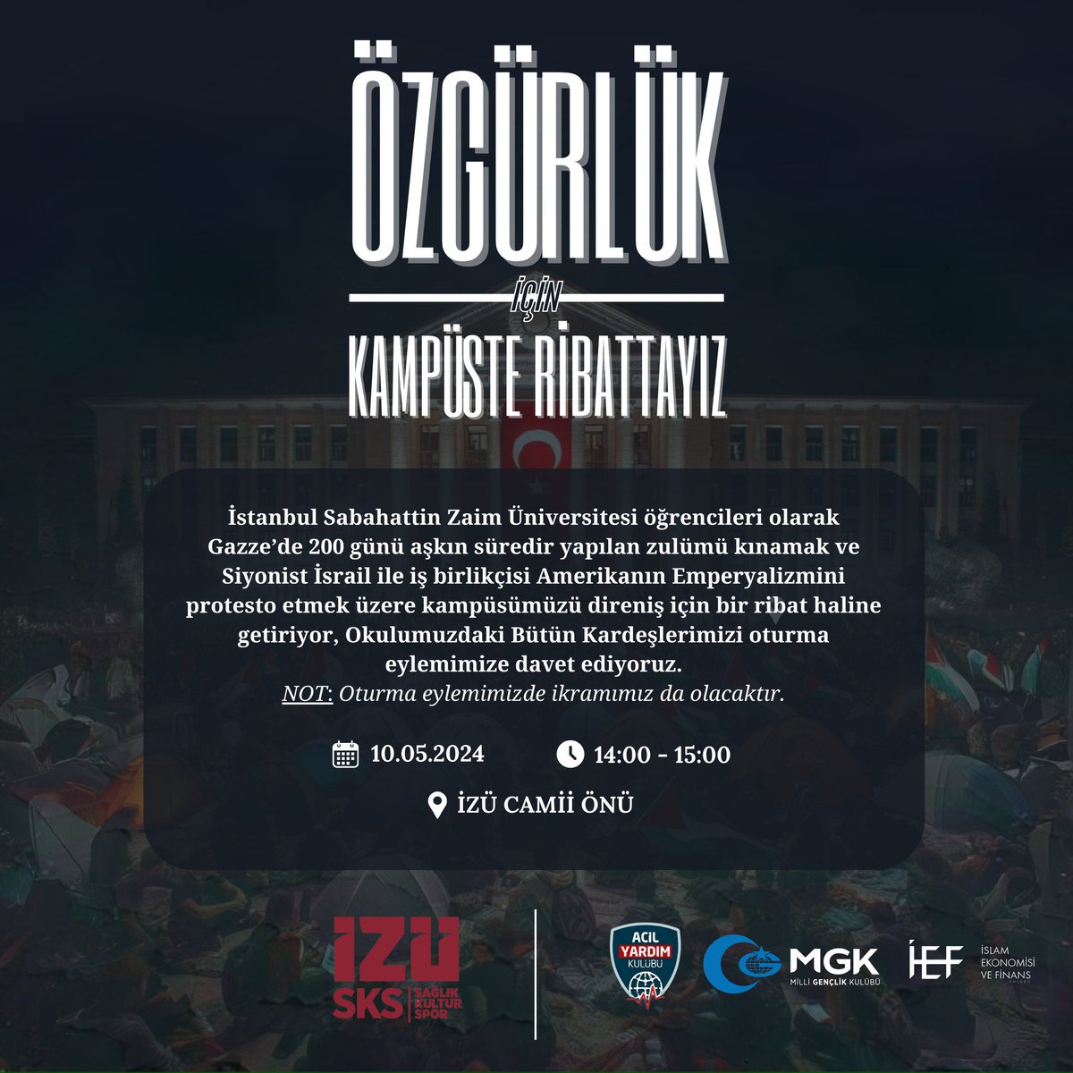 "Özgürlük için Kampüste Ribattayız!" 

Gazze'de yaşanan soykırıma karşı kampüsümüzü direniş için bir ribat haline getiriyoruz. 🇵🇸🇹🇷 

📆 10 Mayıs - Cuma
📍 Camii Önü