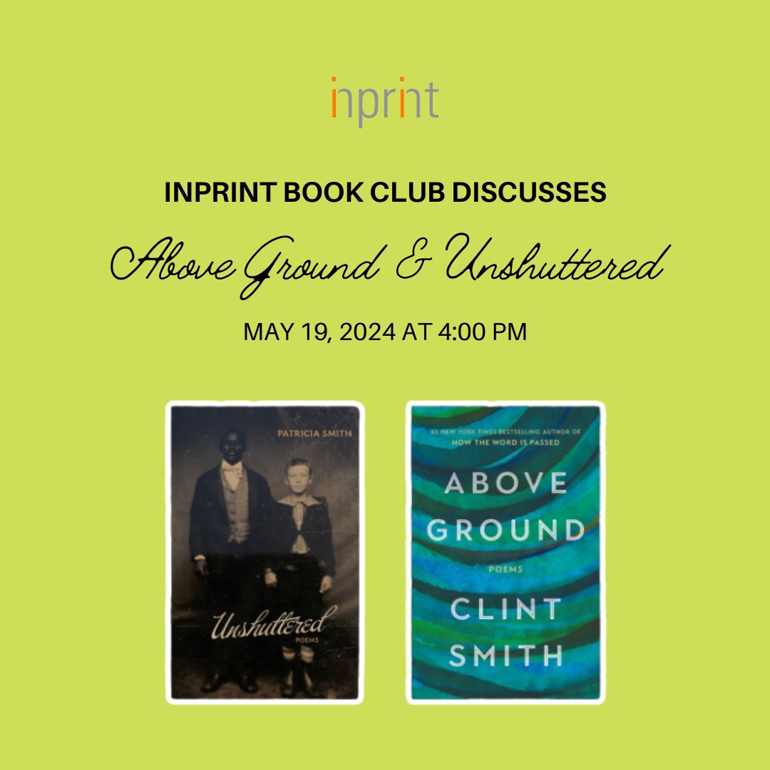 ⁠On May 19, 2024 the @Inprinthouston Book Club will discuss the poetry books Above Ground by Clint Smith and Unshuttered by Patricia Smith. 📖✨ Click the link below to learn more. l8r.it/tmjz