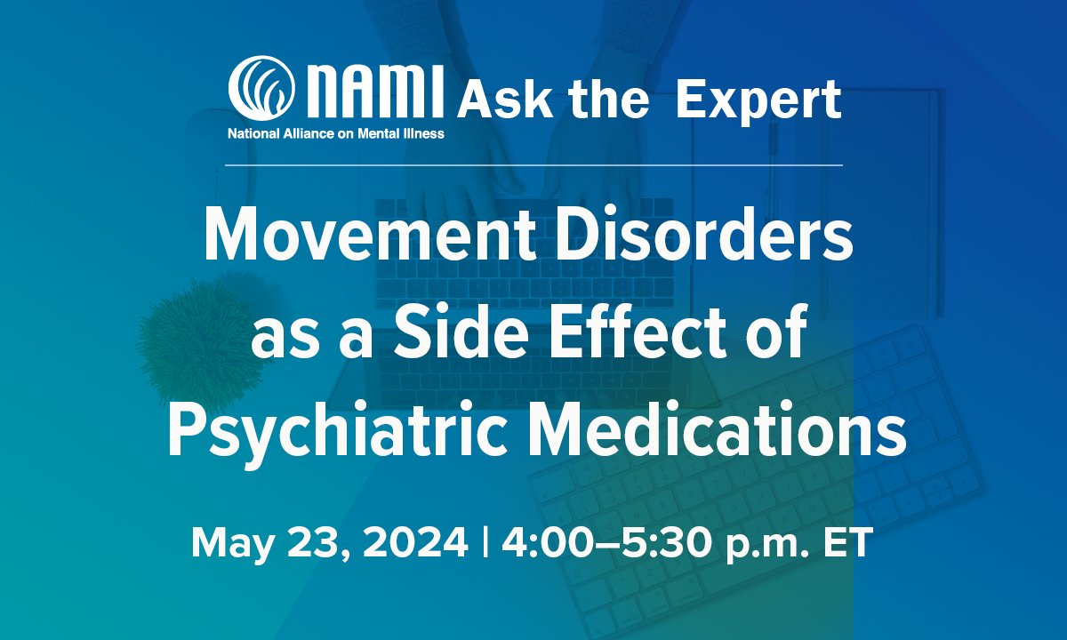 Join for our latest NAMI Ask the Expert webinar 'Movement Disorders as a Side Effect of Psychiatric Medications.' Don't miss out on expert insights from Dr. Craig Chepke, as we explore symptoms, challenges, and treatment options. Register now: bit.ly/4dutxMe