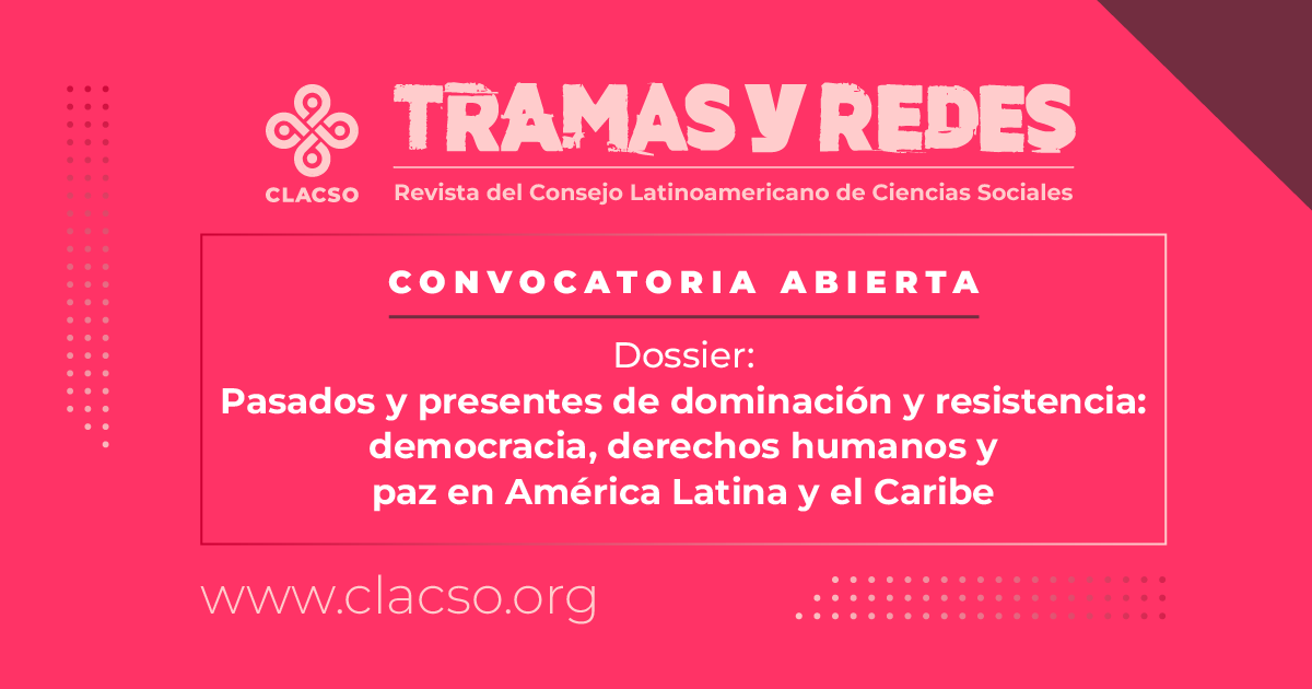 _CLACSO's tweet photo. 🔎 [Convocatoria Abierta] 📢 #RevistaTramasyRedes Dossier «Pasados y presentes de dominación y resistencia: democracia, derechos humanos y paz en ALyC»
📅 Fecha límite de envío: 24/06/2024
❗Coordinan: Isabel Piper Shafir y  Carolina Jiménez Martín
🖇️Info: https://t.co/nKb2NLiomB https://t.co/nMZKp9tQga