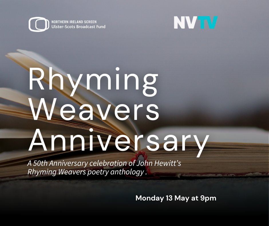 NVTV presents coverage of 50th Anniversary of John Hewitt's poetry anthology, 'Rhyming Weavers” hosted by the Ulster University. This series is supported by Northern Ireland Screen's Ulster-Scots Broadcast Fund- ow.ly/5ug450Rzuag Tune in May 13 at 9pm.