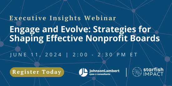Johnson_Lambert's tweet image. Join us for a webinar on shaping a successful nonprofit board. Dive into best practices for aligning organizations and board members on June 11 at 2:00 pm ET. Register now → ow.ly/BY8h50RAi5H #JLInsights #JLWebinars #NonprofitBoardMembers