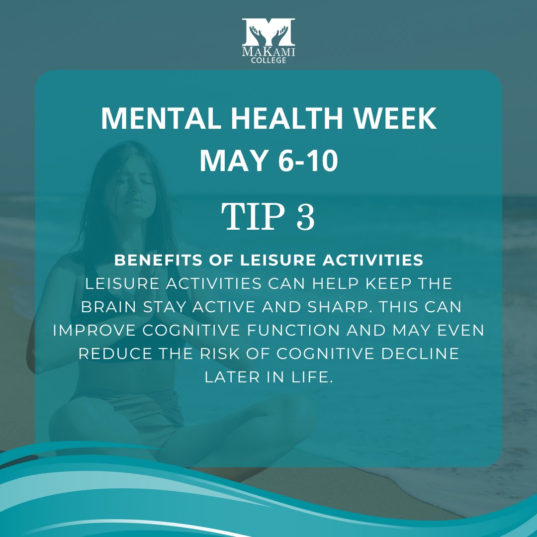 Seems like everyone today is so busy. If we want to keep our minds active and sharp, it's actually best to make time for Leisure Activities. This week is #CanadianMentalHealthweek but it is important to make time for your mental health every day, all year long!

#makamicollege