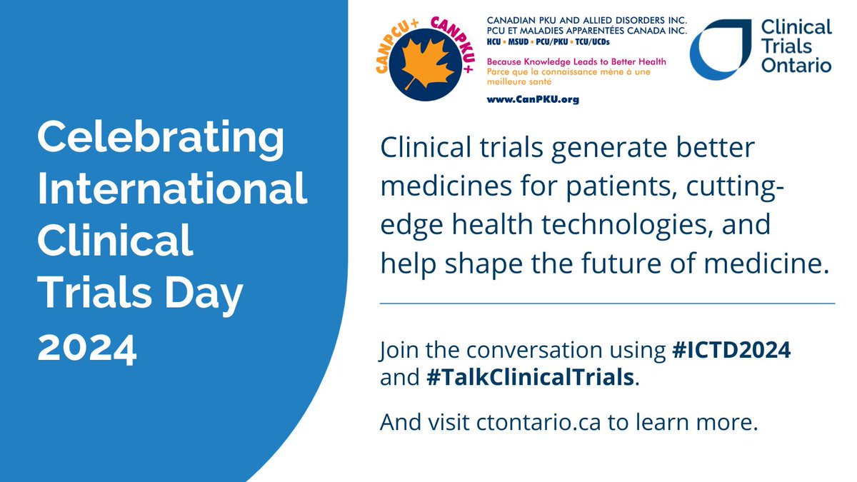 May 20th is Ontario Clinical Trials Day 
We will be making posts leading up to the date to help educate the community 

#ICTD2024
#TalkClinicalTrials
#CanPKU+
#OntarioClinicalTrials
