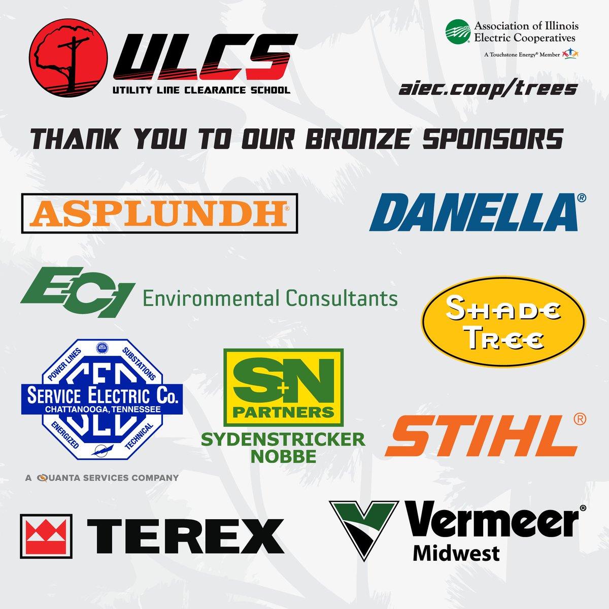 Thank you to our Utility Line Clearance School Bronze Sponsors: Asplundh Tree Expert, <a href="/DanellaCo/">Danella Companies</a>, <a href="/ECIConsulting/">ECI</a>, Shade Tree, Service Electric Company, <a href="/SNPartnersJD/">Sydenstricker Nobbe Partners John Deere</a>, Crader Distributing Company - Stihl, <a href="/TerexUtilities/">Terex Utilities</a> and <a href="/vermeermidwest/">Vermeer Midwest</a>.