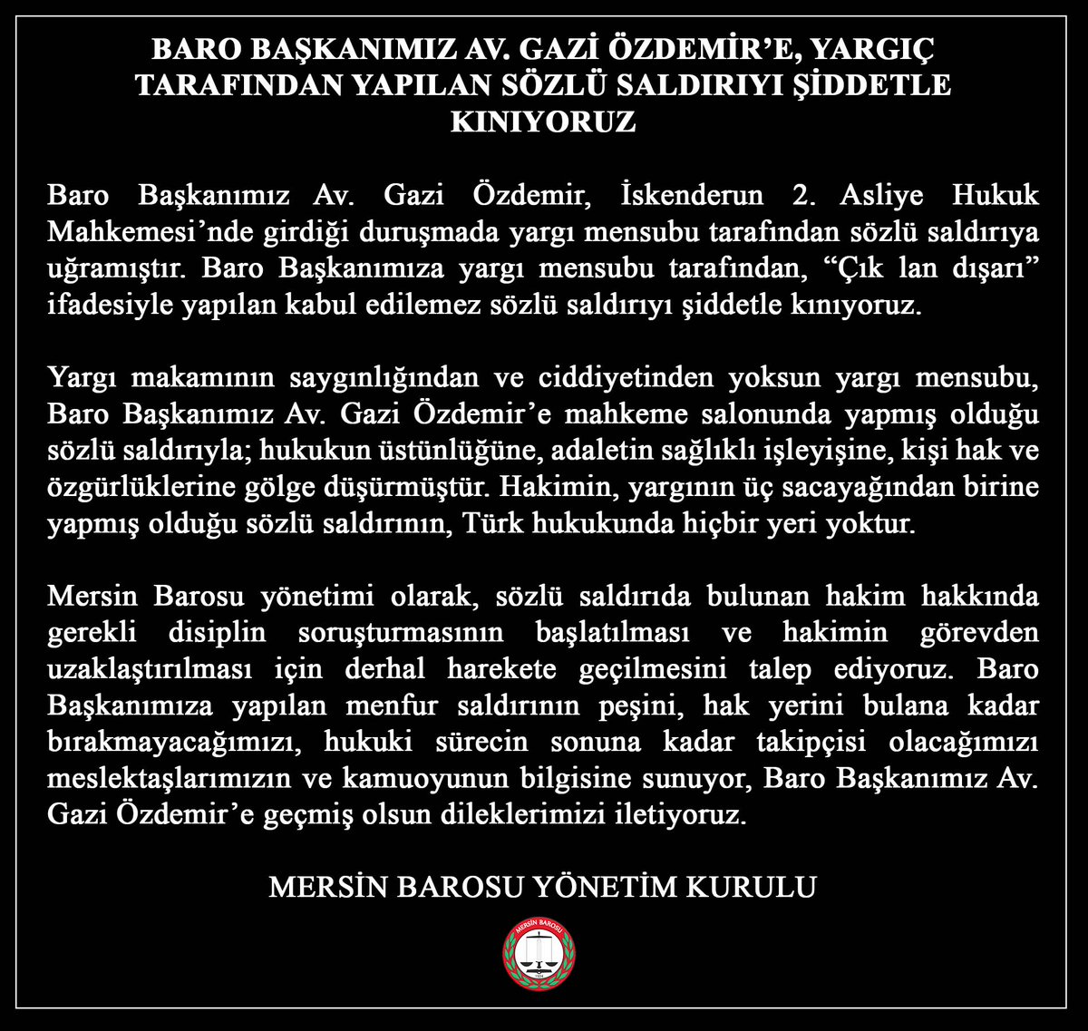 BARO BAŞKANIMIZ AV. GAZİ ÖZDEMİR’E, YARGIÇ TARAFINDAN YAPILAN SÖZLÜ SALDIRIYI ŞİDDETLE KINIYORUZ.