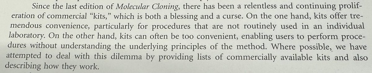 Learning some new things this week😈😈

The preface of Molecular Cloning has a lesson that I think is important to think about in (the field I’m more comfortable) bioinformatics

Cloning -> kits
Coding -> packages/wrappers

Great if it works, better if you understand HOW it works