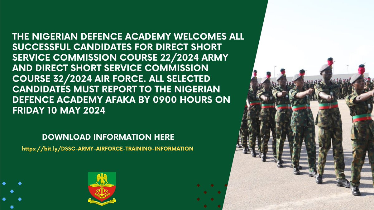 The Nigerian Defence Academy welcomes all successful candidates for Direct Short Service Commission Course 28/2024 Army and Direct Short Service Commission Course 32/2024 Air Force. All selected candidates must report to NDA, Afaka, Kaduna State, by 9am on Friday 10 May 2024.