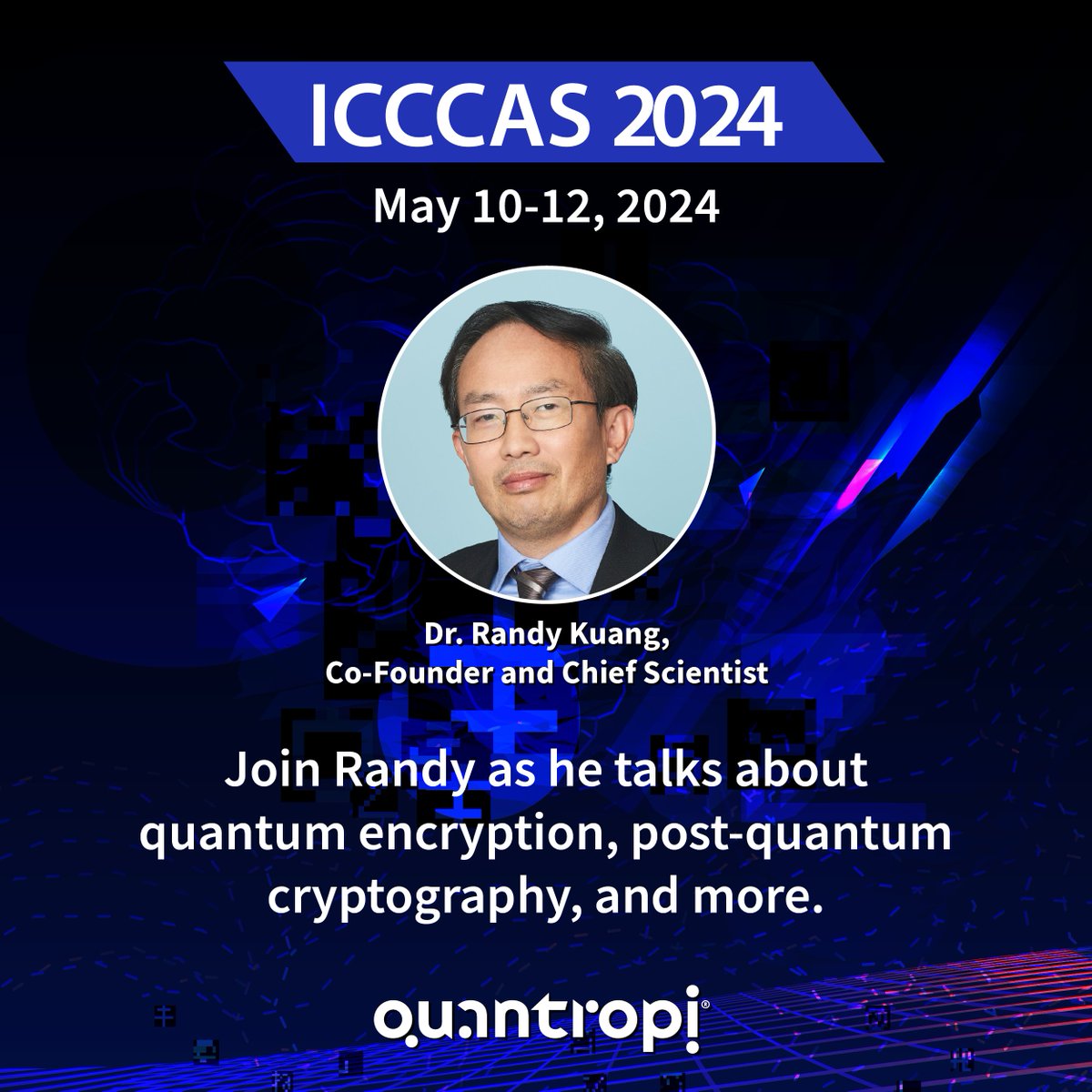 We’re excited to announce that @Quantropi's Co-Founder and Chief Scientist Dr. Randy Kuang is an invited speaker at #ICCCAS2024. Register now to attend in-person or online: hubs.li/Q02wGG7p0