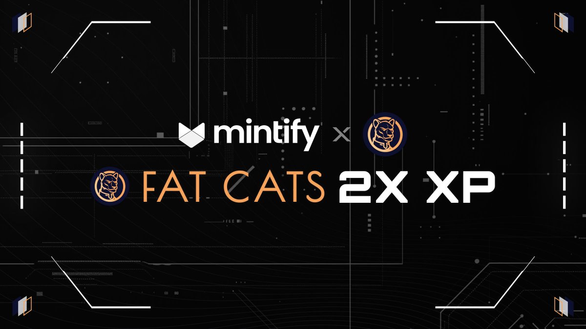 ｢ Mintify x Fat Cats ｣

We’ve partnered with <a href="/FatCatsGroup/">Fat Cats</a> to enable 60 Days of DOUBLE XP for all Fat Cat holders.

Sign in to activate your 2x XP multiplier for all bids, listings, and trades on the ETH NFT Orderbook↴