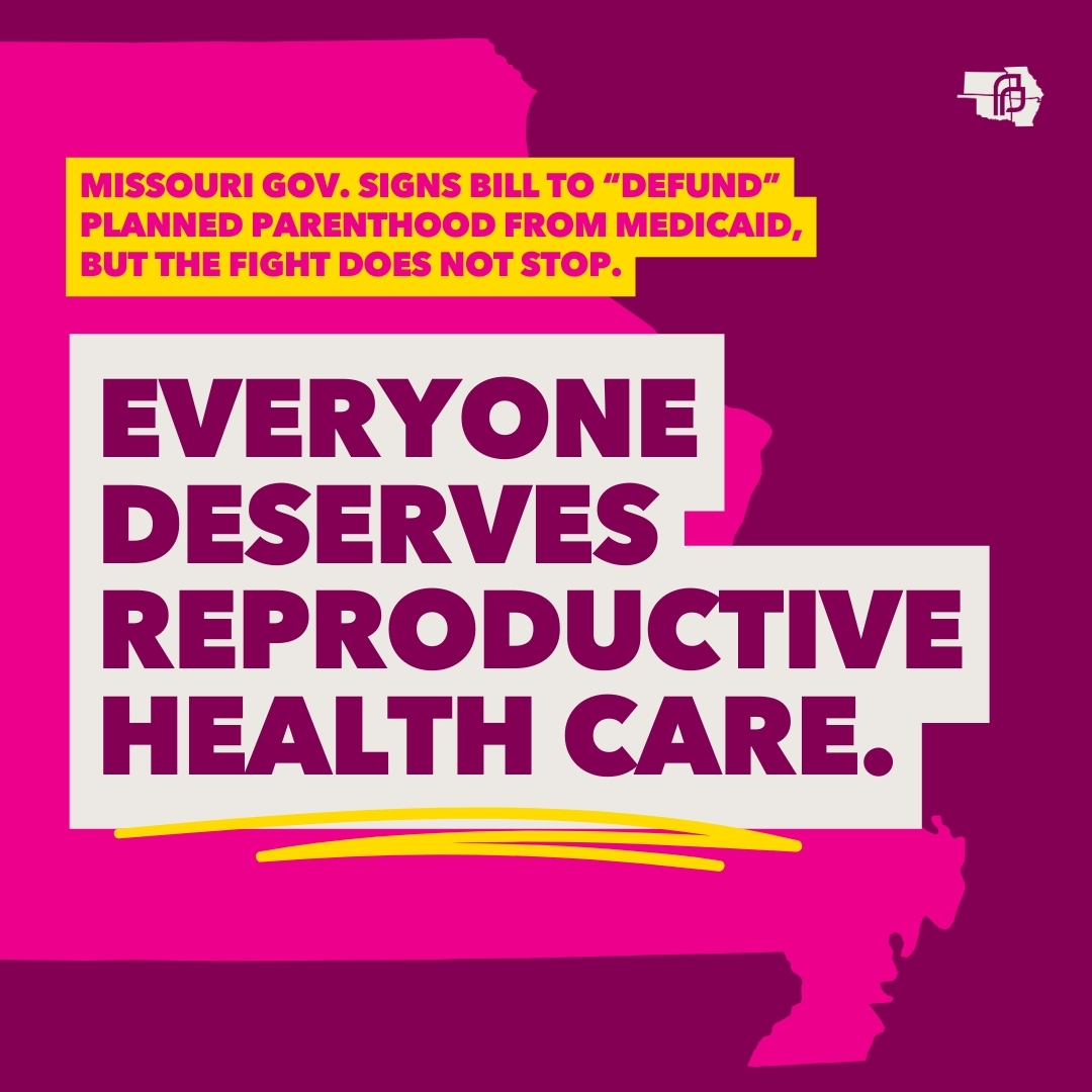 Governor Parson may have signed the bill, but the fight for reproductive rights and health care access is far from over! We won't stand idly by as politicians play games with people's lives. Every person deserves quality health care, including access to Planned Parenthood.