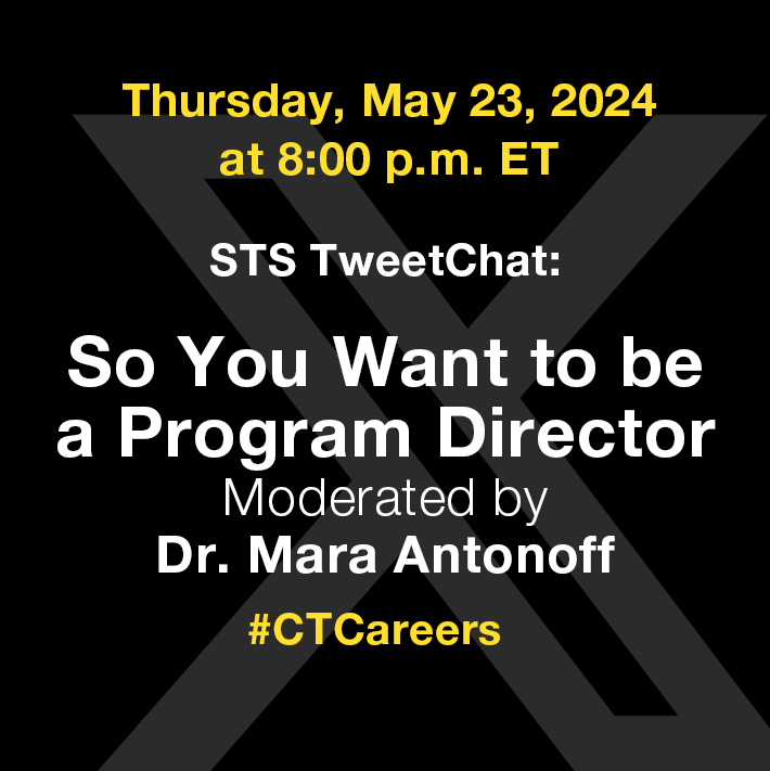 Do you ever wonder what it takes to be a program director? Join us for a #CTCareers TweetChat, May 23, 8 p.m. ET, on what it takes to become a program director hosted by @maraantonoff. And stay connected with the STS Workforce on Career Development @TheHub_STS. #CTSurgery