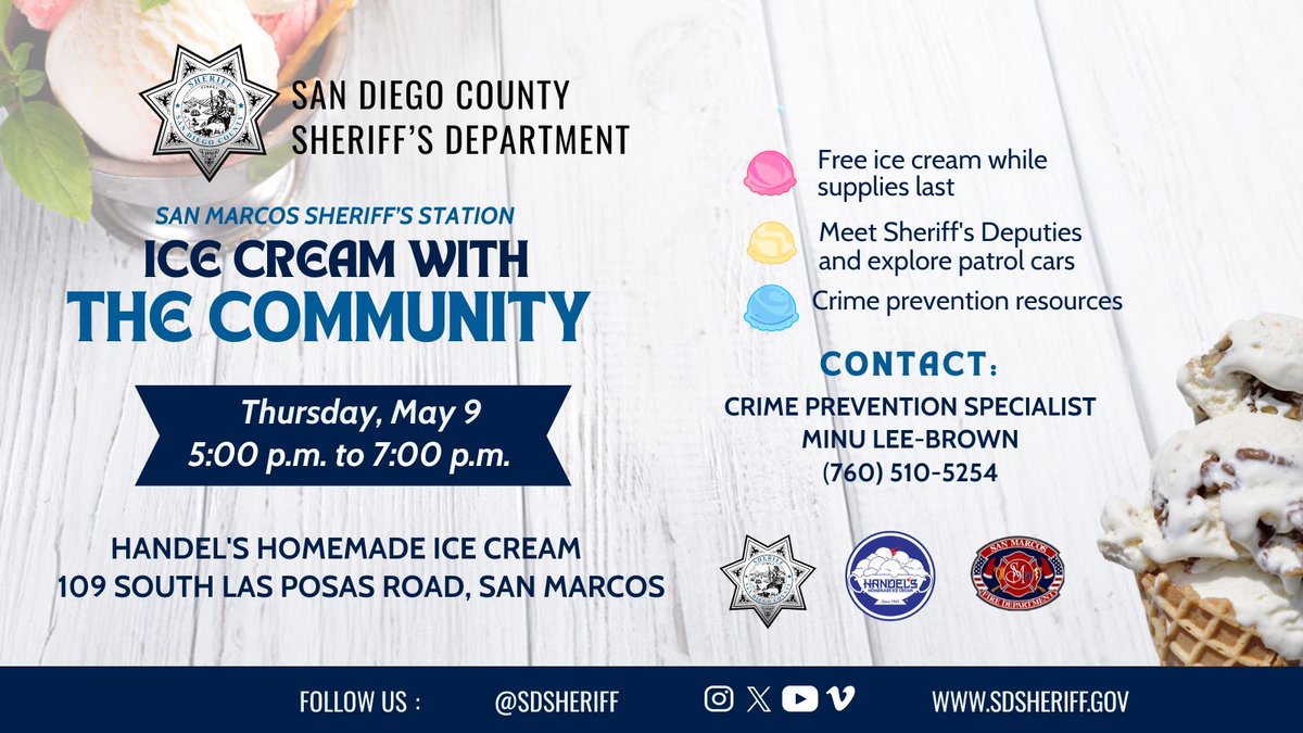 Ice Cream With The Community is TODAY at @handelsicecream - 109 S. Las Posas Rd., 5 PM. - 7PM * FREE Ice cream (while supplies last) * Meet @SDSOSanMarcos deputies & ask us any questions * Explore our patrol car & receive cool swag * Explore @SMFD fire engine See you tonight!🚔👋