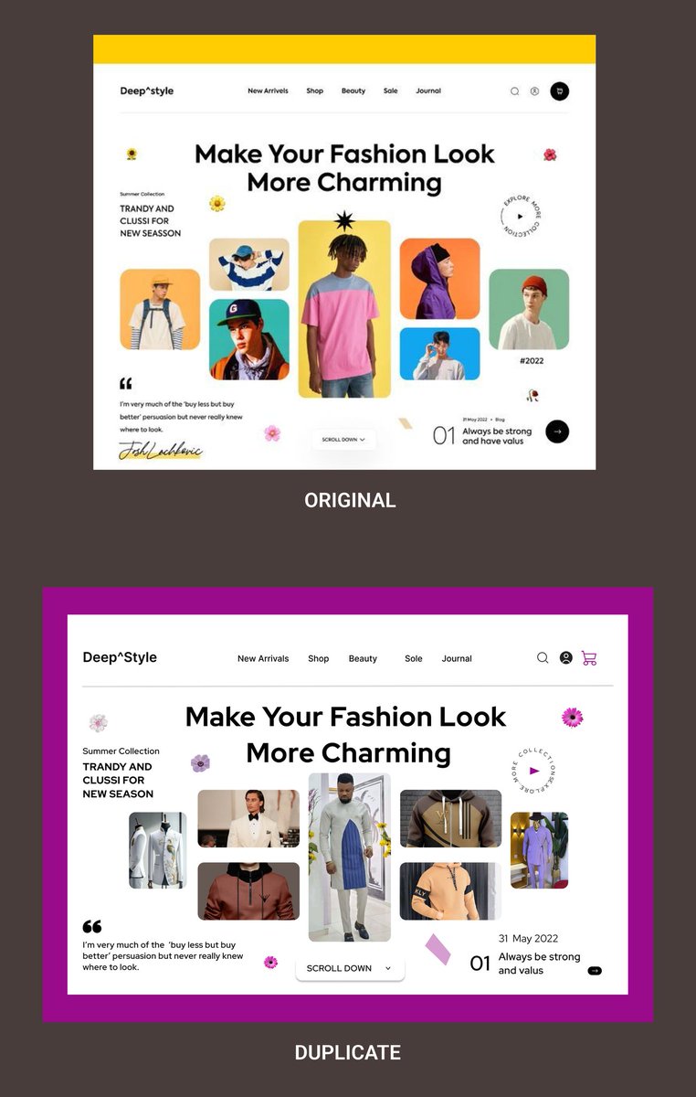 Original and the duplicated copy, what's your thought guys ?

UI UX design 
UI design 
#uiuxdesign