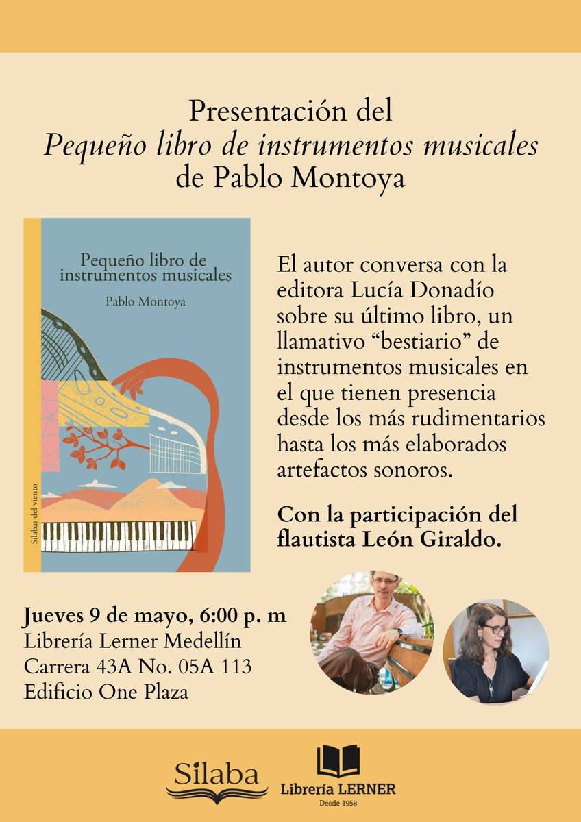 ¡HOY! 📢📢 Presentación del 'Pequeño libro de instrumentos musicales' de Pablo Montoya. Estaremos a las 6 p. m. en @Libreria_LERNER (sede Medellín) para conversar con Lucía Donadío sobre este maravilloso 'bestiario' en el que la música y la poesía se unen. ¡Los esperamos!