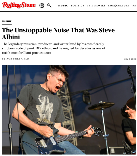 It still doesn't seem real about Steve Albini. If all he ever did with music was complain about it, he still would've been a genius. I wrote about his long, complex, noisy legacy as a brutally funny fanzine provocateur who evolved in public. What a life. rollingstone.com/music/music-fe…