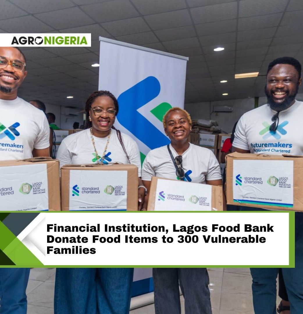 Standard Chartered Bank has collaborated with the Lagos Food Bank Initiative to sort, pack and distribute food and dental hygiene boxes to support 300 underprivileged and vulnerable families across Lagos. Read more: agronigeria.ng/financial-inst…