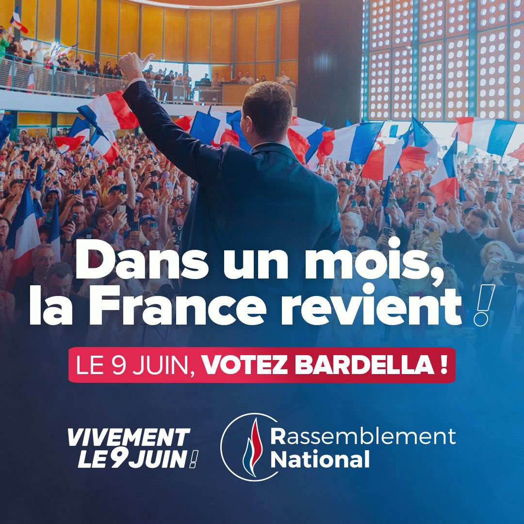 🔴 Dans un mois, la France revient ! Le 9 juin, vous avez le pouvoir de sanctionner l’Europe de Macron et de poser ici, la première pierre de l’alternance. Dans un mois, aucune voix ne doit manquer. Le 9 juin, ni abstention, ni dispersion : votez @J_Bardella ! #VivementLe9Juin