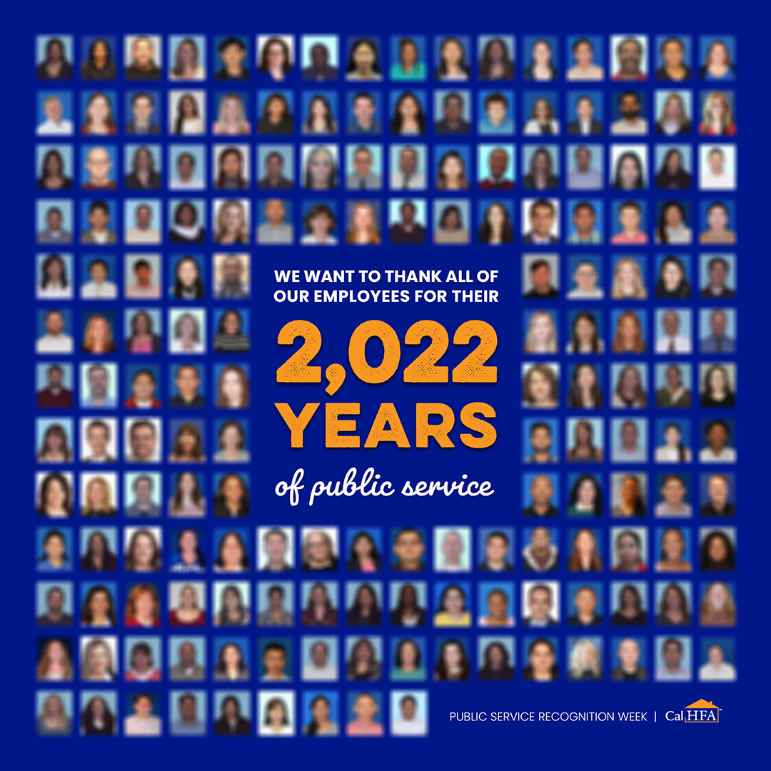 For Public Service Recognition Week, CalHFA is recognizing our staff’s 2,022 years of combined service to Californians!
#PSRW #PSRWCA #CAServingCA