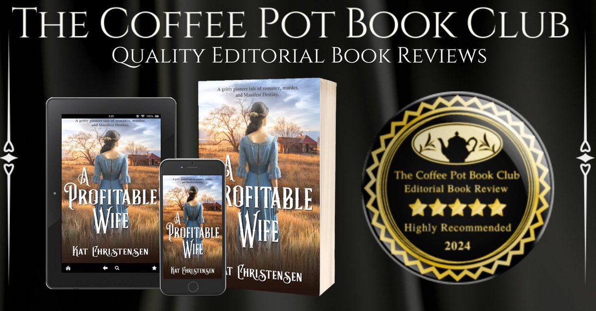 We're thrilled to share our Editorial Book Review for: 🌟A Profitable Wife by Kat Christensen🌟 '...a remarkable tale of personal bravery, hardship, happiness, adventure, and loss.' thecoffeepotbookclub.blogspot.com/2024/05/editor… #HistoricalFiction #AmericanFiction #BookReview @KathChristensen