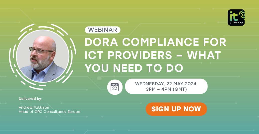 Join our webinar ‘DORA Compliance for ICT Providers – What You Need to DO’ 

🗓️When: Wednesday, 22 May 2024 @ 3pm GMT 

👉 Sign up: ow.ly/7KaW50R9oG3 

#ISO27001 #cybersecurity #webinar #informationsecurity #resilience #cyberthreats