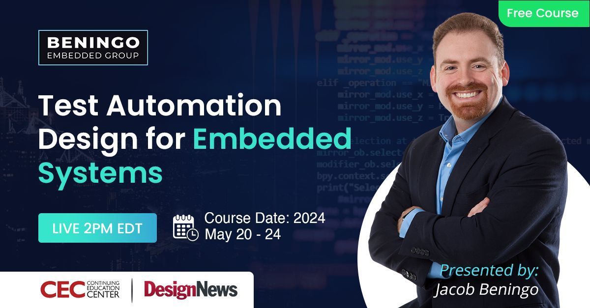 Ready to automate testing for your embedded projects? Join me in partnership with #DesignNews in a Continuing Education Center course on Test Automation Design for Embedded Systems. We will be live the week of May 20 at 2 PM EDT. Register here: buff.ly/4br6qjR #embedded