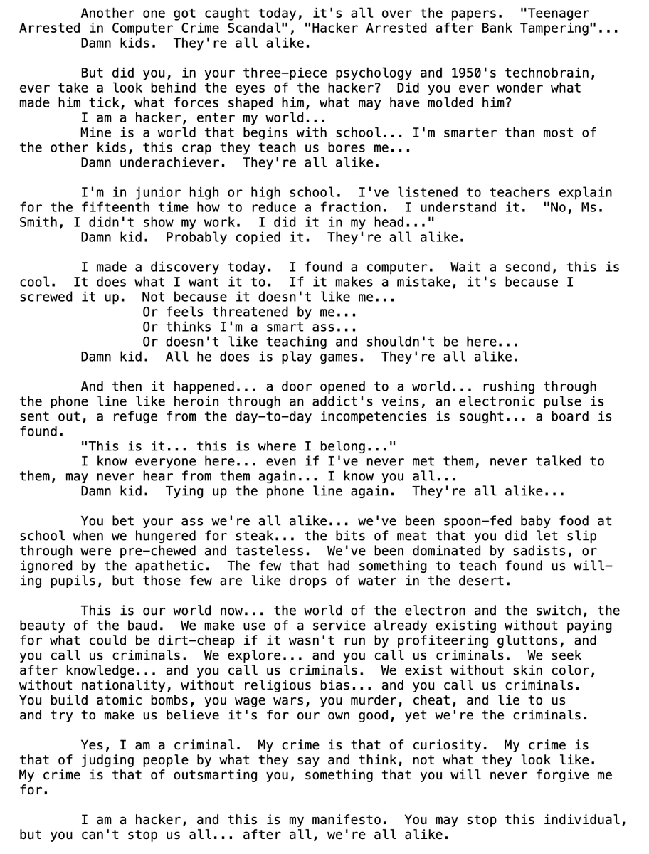 The Hacker Manifesto (The Mentor, 1986) This is the spirit that made the Internet good. The people called out are who made it bad.