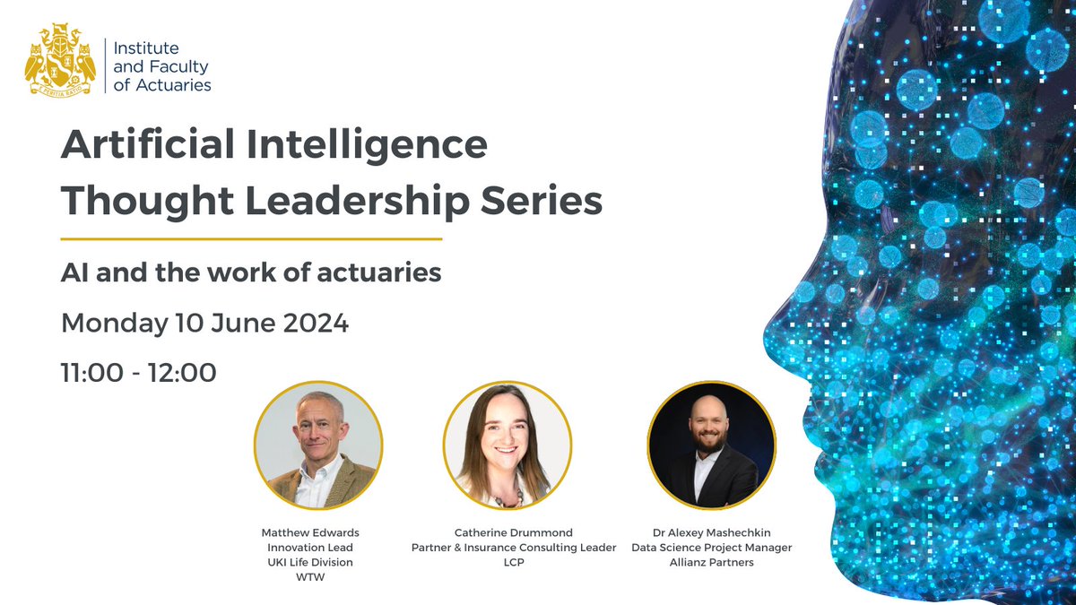 Our fourth and final AI Thought Leadership Series webinar will see Matthew Edwards, Catherine Drummond and Dr Alexey Mashechkin discuss how AI could impact and support actuarial work. Find out more and book: actuaries.org.uk/learn/events/e…