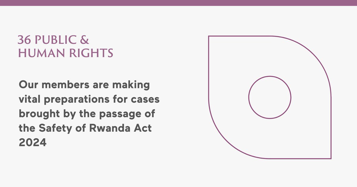 Following passage of the Safety of Rwanda Act 2024, our members have been working hard to prepare for cases the bill will bring. To discuss any enquiries you have regarding the Act or to enquiry into counsel availability, please follow our website link: 36group.co.uk/article/36-phr…