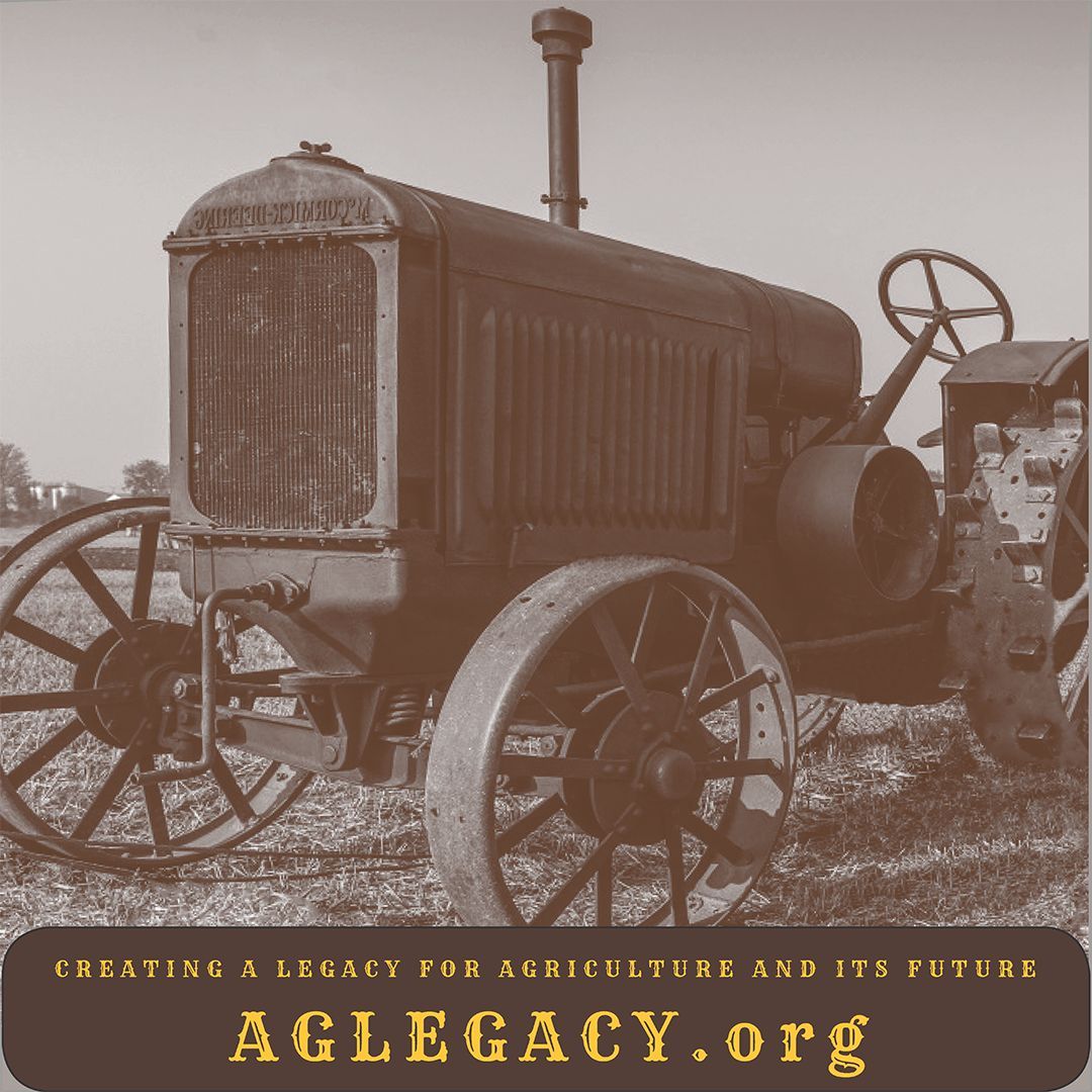 AG LEGACY
#AGLEGACY #FarmSuccession #EstatePlanning

Helping agriculture nurture its legacy . . .
A legacy is the summation of a lifetime of achievement and the context in which that lifetime will be remembered.