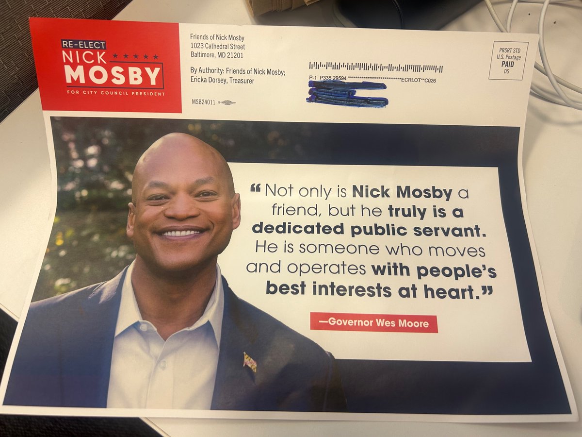 This new mailer from Nick Mosby might make you think he received Gov. Moore’s endorsement — but a spokesman for the gov says he has not endorsed in the city council president race, though “he is proud of the work they’ve done together.”