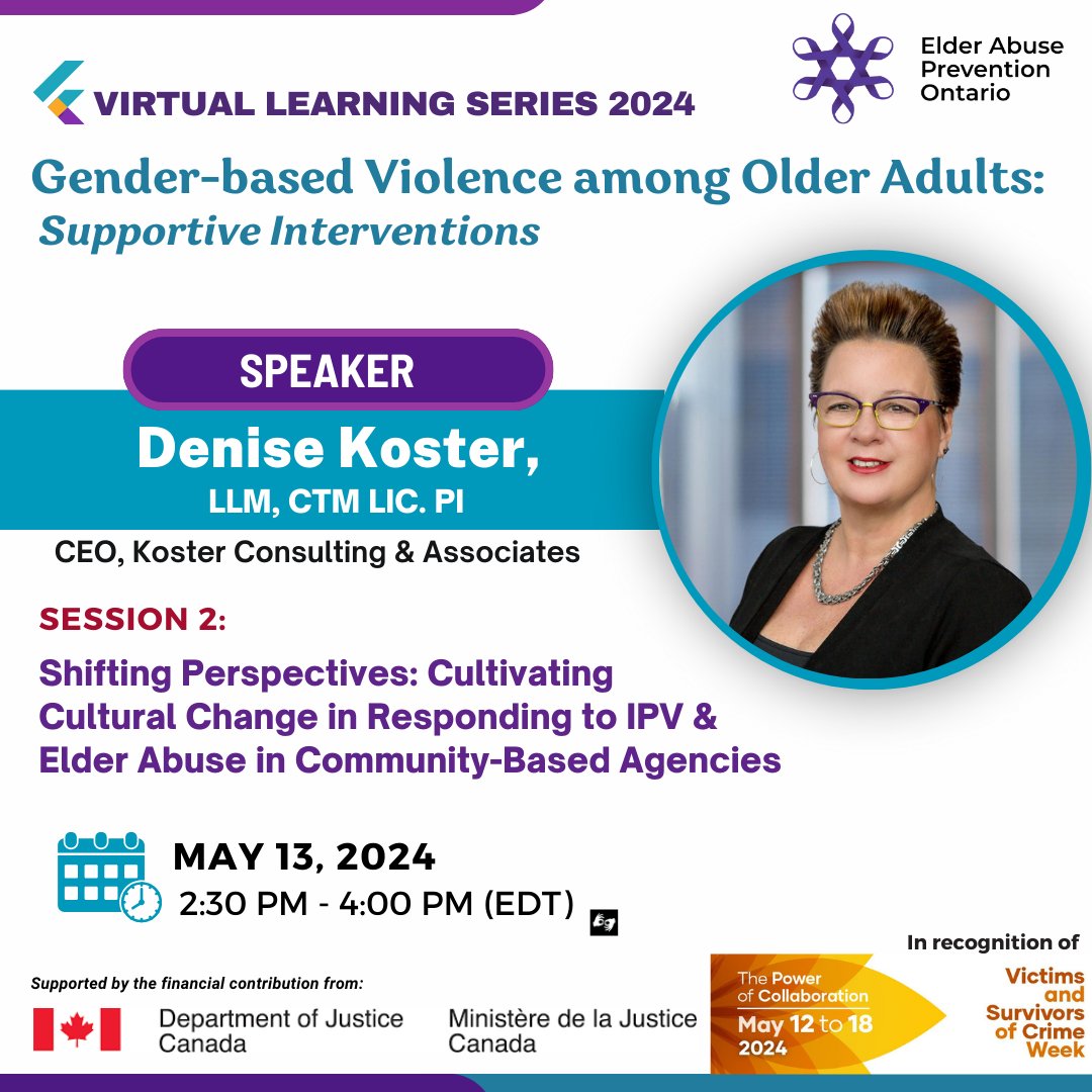 📢Meet the Speaker of the upcoming Virtual Learning Series 2024: #GBV among #OlderAdults: Supportive Interventions! ▶️ Denise Koster, LLM, CTM Lic. PI. CEO, Koster Consulting & Associates @DeniseKoster3 eapon.ca/gbv_learning_s… #GBV #VictimsWeek #ThePowerOfCollaboration