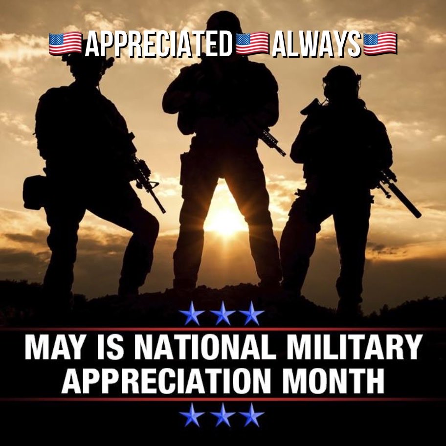 MAY IS NATIONAL MILITARY APPRECIATION MONTH 🇺🇸❤️🇺🇸❤️🇺🇸❤️🇺🇸❤️🇺🇸❤️🇺🇸