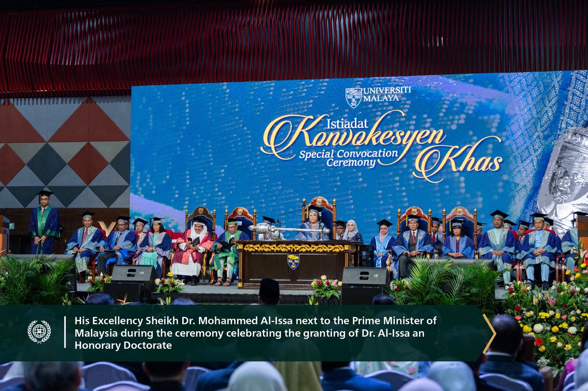In the presence of the Prime Minister of Malaysia and his Deputies: The most famous and highest ranked public university in ASEAN, Universiti Malaya, from which graduated the most prominent Malaysian political leaders, awards His Excellency Sheikh Dr. #MohammedAlissa, the
