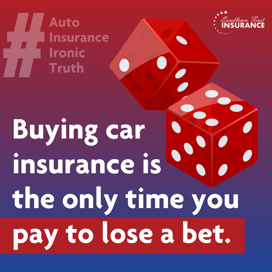 The irony of #AutoInsurance? You pay to lose a bet. But it's a wager you can't afford to lose. We'll cover the house, so you can focus on the open road.

#IronicTruth