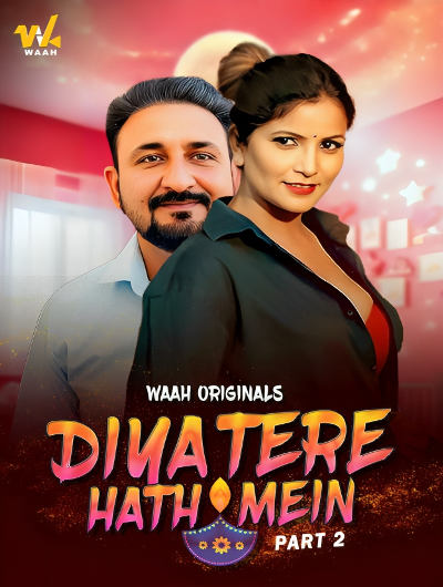 Diya Tere Hath Mein Part 1 #Waah App Hot Series Download