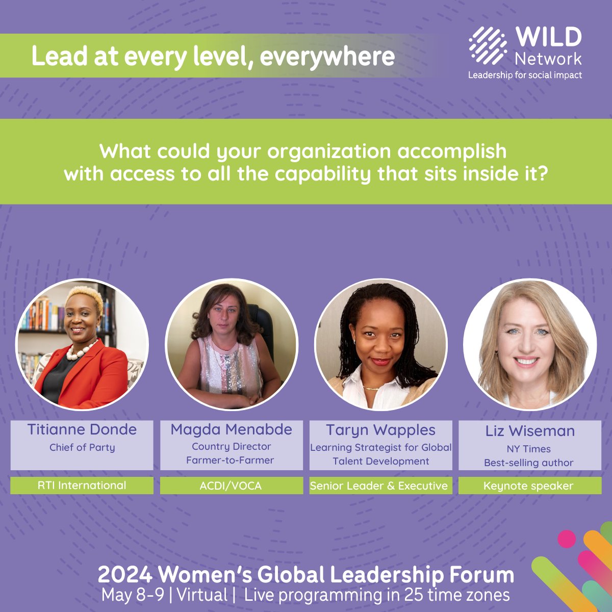 🌟 Up next!🌟 'What could your organization accomplish with access to all the capability that sits inside it?' at the virtual 2024 Women’s Global Leadership Forum @LizWiseman @acdivoca @RTI_Intl Program: tinyurl.com/muxamk7z #WILDleaders