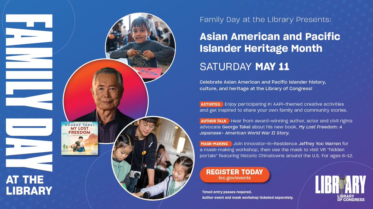 THIS SATURDAY! It's Asian American and Pacific Islander Heritage Month Family Day at the Library featuring author, actor & civil rights advocate George Takei! Families can also experience virtual “hidden portals” to historic Asian American neighborhoods. go.loc.gov/JLc250RApCx