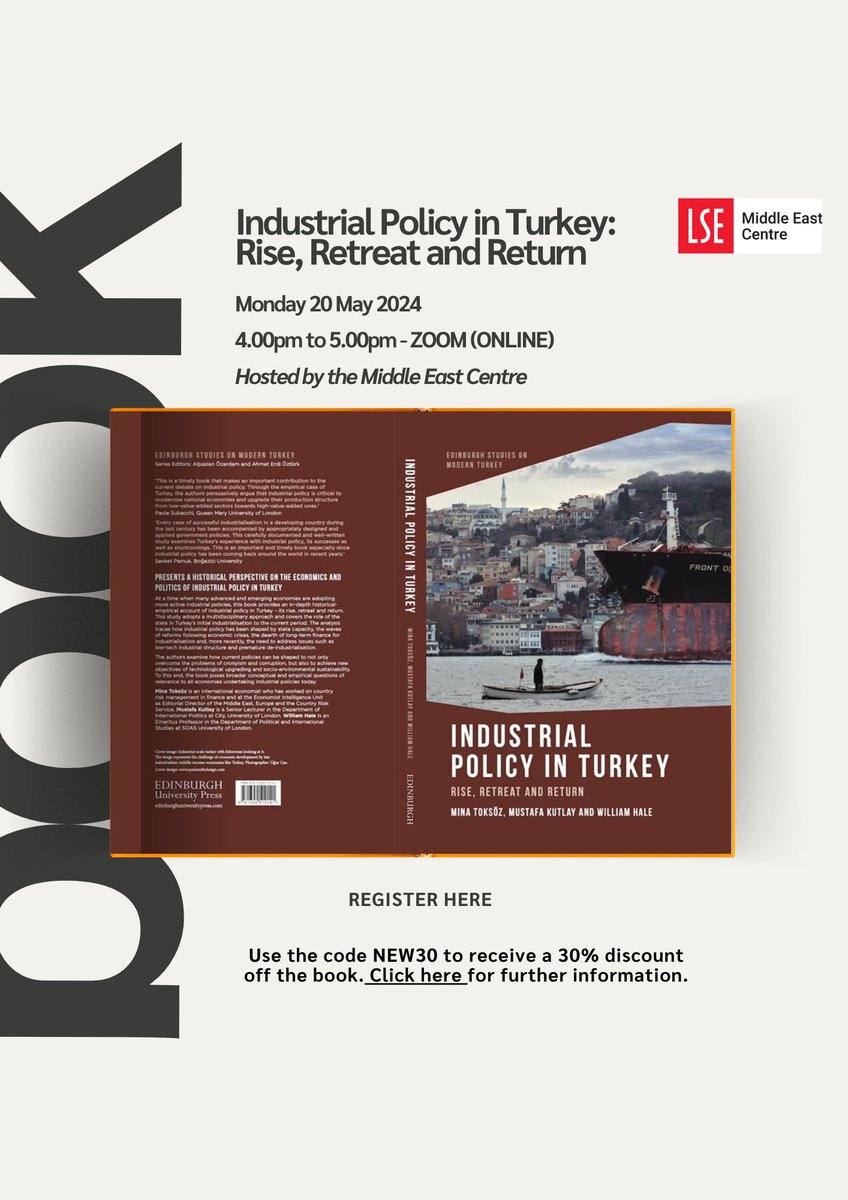 @LSEMiddleEast is hosting an online book launch for Industrial Policy in Turkey: Rise, Retreat and Return authored by William Hale, @mmkutlay & Mina Toksoz (Edinburgh Uni Press). Don't miss it! Monday 20 May 2024 4.00pm to 5.00pm BST Chair @ardabilgen