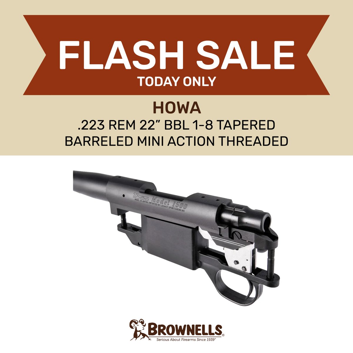 FLASH SALE TODAY ONLY- Howa .223 Rem 22' BBL 1-8 Tapered Barreled Mini Action Threaded. More at brownells.com/gun-parts/rifl…