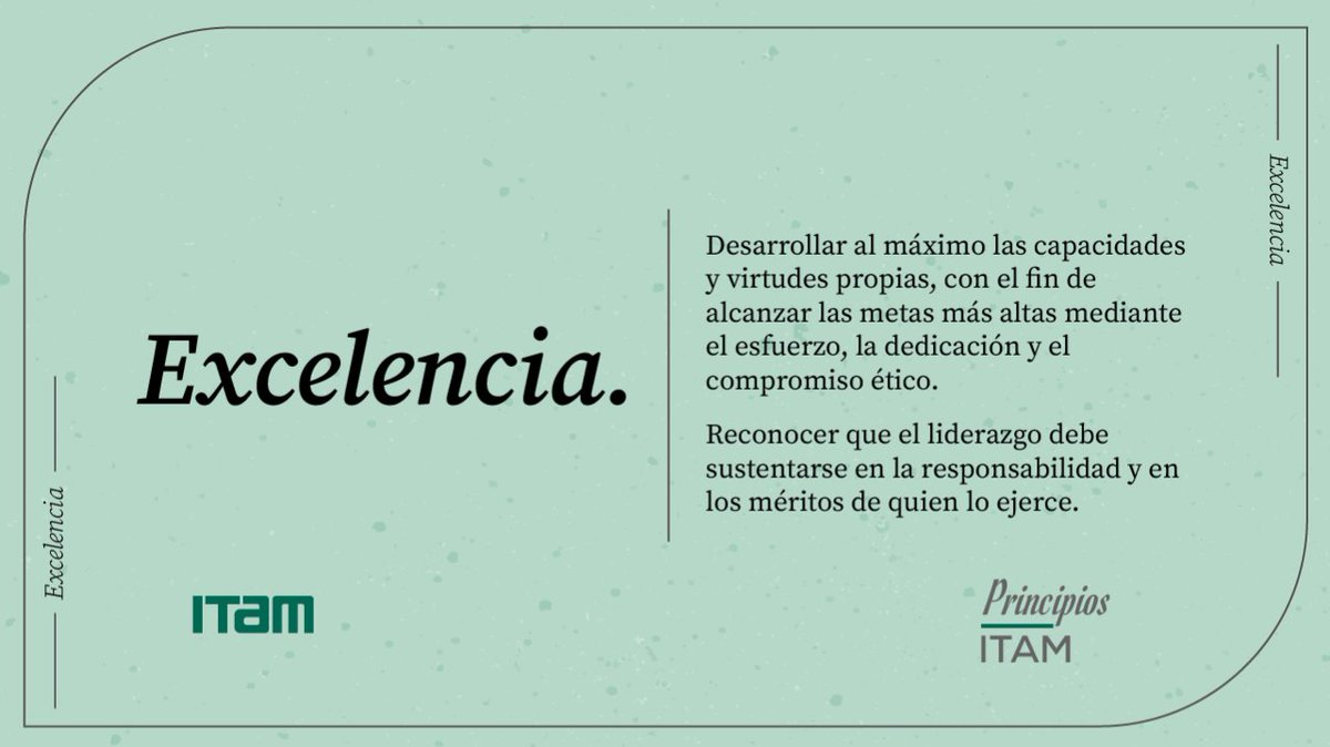 #PrincipiosITAM | Excelencia Declaración de principios: cutt.ly/zwyMij6M