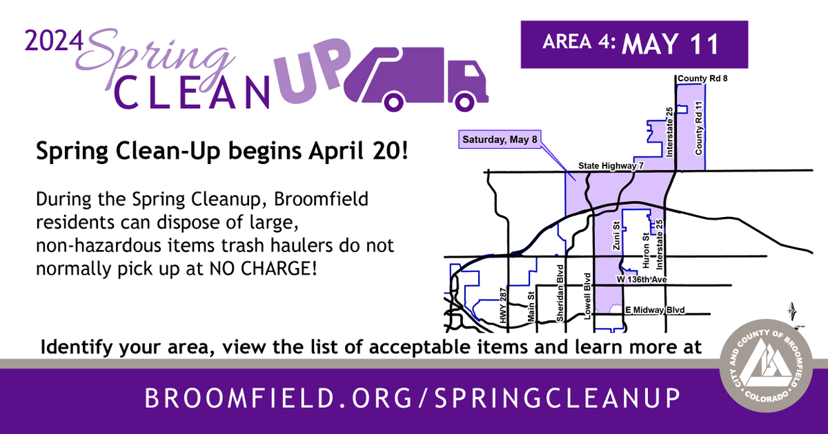 Spring Cleanup for Area 4 is this Saturday, May 11! During Spring Cleanup, Broomfield residents can dispose of large, non-hazardous items trash haulers do not normally pick up at NO CHARGE! Learn more at Broomfield.org/SpringCleanUp.
